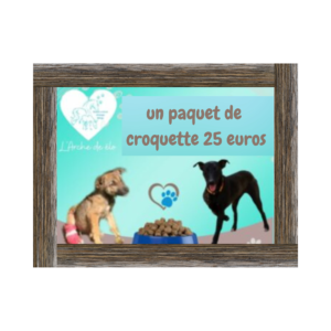 Un paquet de croquette 25 euros